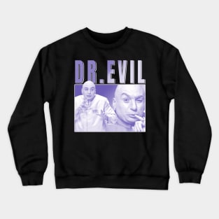 Dr Evil Crewneck Sweatshirt